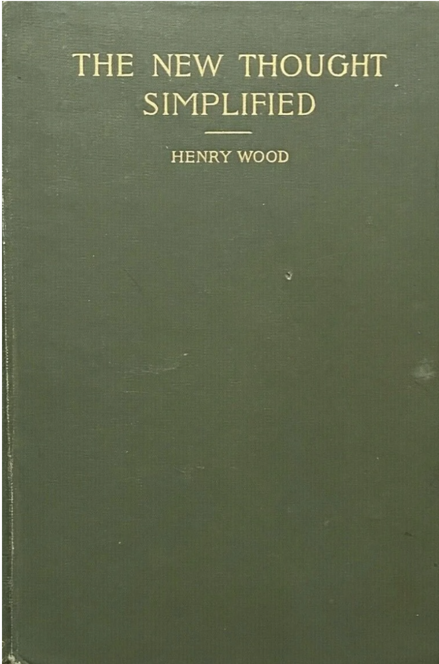 The New Thought Simplified by Henry Wood, 1903